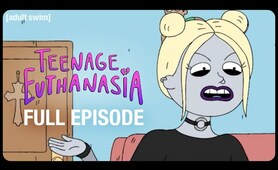 FULL EPISODE | Teenage Euthanasia S1E2: First Date With the Second Coming | adult swim
