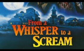 From A Whisper To A Scream 1987 - Classic Horror Anthology Movie